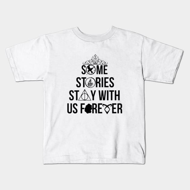 Some Stories Stay With Us Forever T-Shirt Kids T-Shirt by Naifsalem13